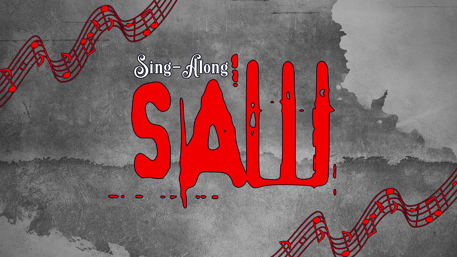 Grey background, with musical notation and red text "Sing-along SAW"